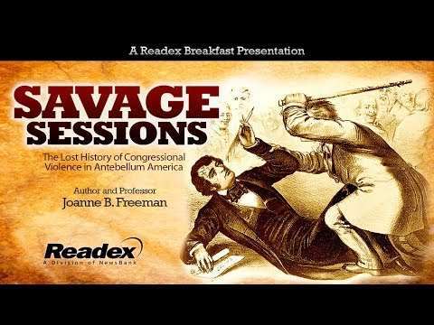Savage Sessions: The Lost History of Congressional Violence in Antebellum America