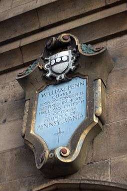 William Penn was baptised in 1644 at All Hallows-by-the-Tower Church in London.