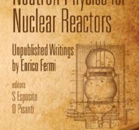 Neutron Physics for Nuclear Reactors: Unpublished Writings by Enrico Fermi