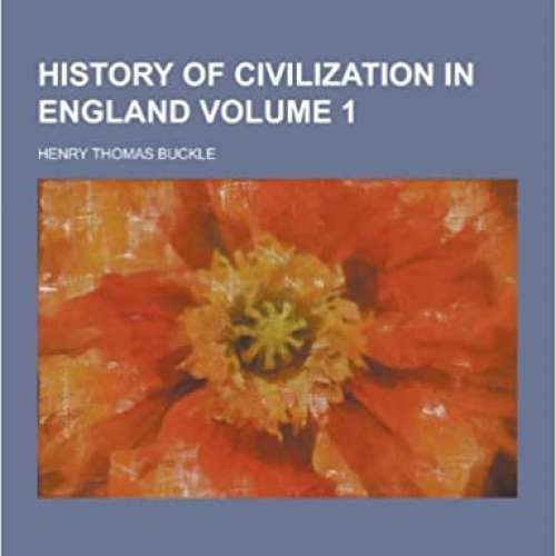 History of Civilization in England Volume 1