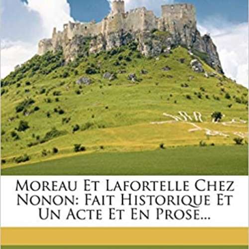Moreau Et Lafortelle Chez Nonon