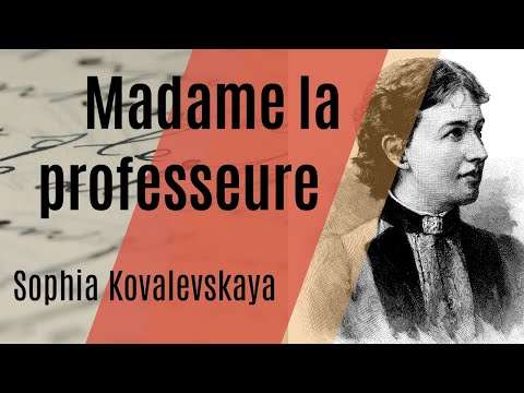 La première femme professeure d'Université - Sophia Kovalevskaya