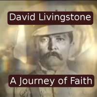 Christian Faith: David Livingstone Journey in Africa