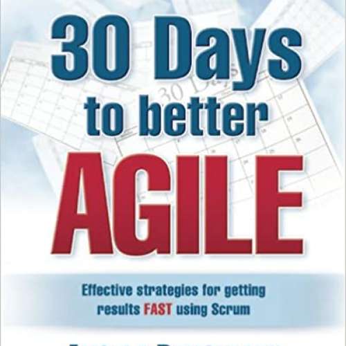 30 Days to Better Agile