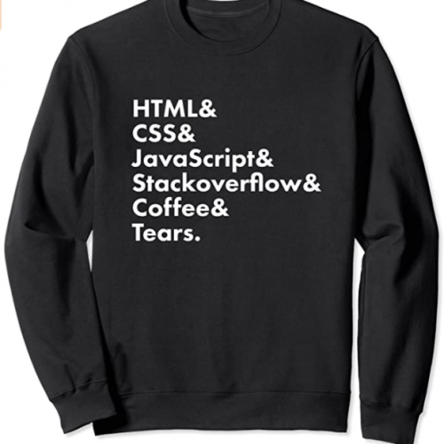Programming, Coffee and Tears Sweatshirt