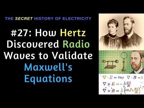 How Heinrich Hertz Discovered Radio to Validate Maxwell's Equations