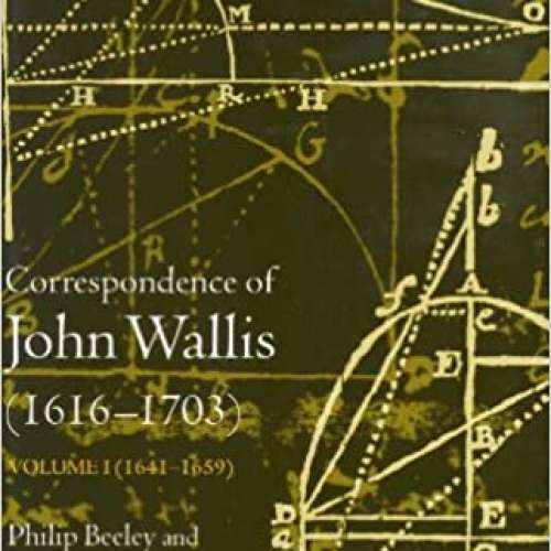 Correspondence of John Wallis Volume 1