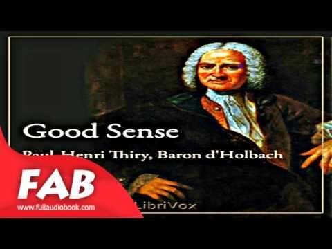 Good Sense Full Audiobook by Baron Paul Henri Thiry d' HOLBACH