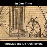 In Our Time: S14/26 Vitruvius and De Architectura