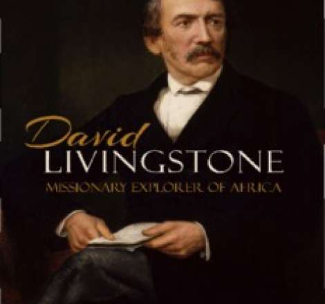 David Livingstone: Missionary Explorer of Africa