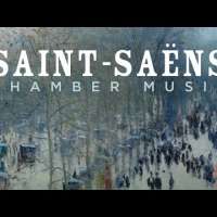 Saint-Saëns: Chamber Music