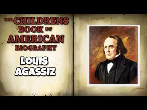 The Childrens Book of American Biography Louis Agassiz