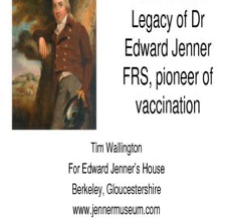 The life and Legacy of Dr Edward Jenner