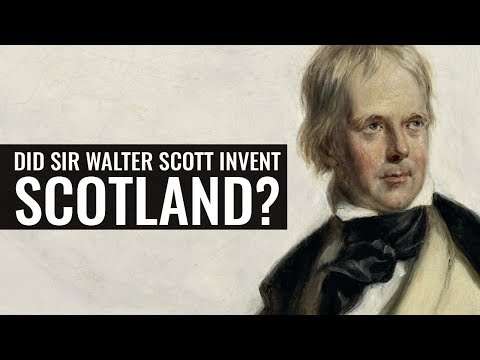 Did Sir Walter Scott Invent Scotland? - Dr Juliet Shields