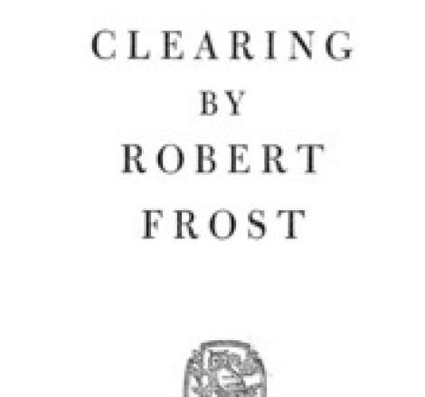In The Clearing By Robert Frost