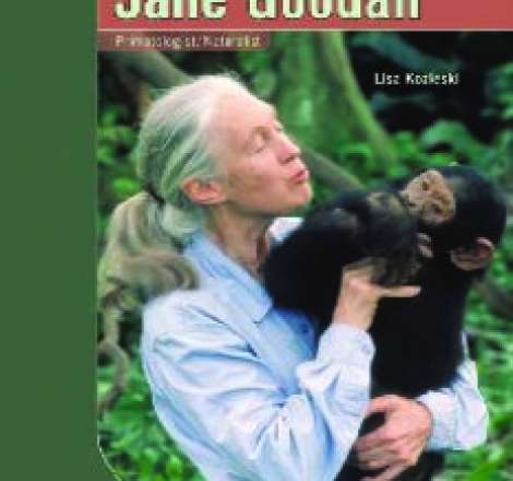 Jane Goodall: Primatologist Naturalist