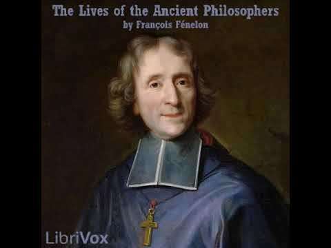 The Lives of the Ancient Philosophers by François FÉNELON Part 2/2 | Full Audio Book