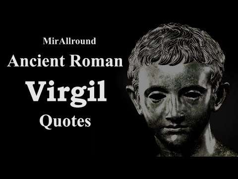 Ancient Roman Poet Virgil Greatest Quotes on Life Wisdom from Ancient Rome