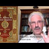 Ibn ‘Arabi’s Alchemy of Human Happiness: Interview with Stephen Hirtenstein