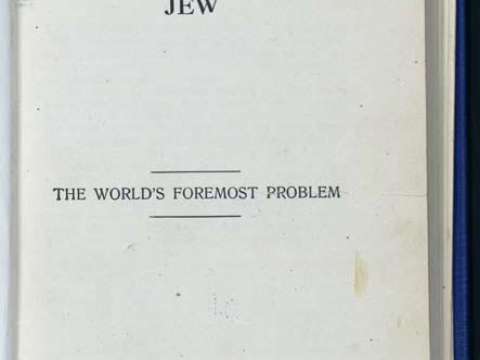 The Ford publication The International Jew, the World's Foremost Problem. Articles from The Dearborn Independent, 1920