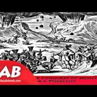 History of the Conquest of Mexico Part 2/3 Full Audiobook