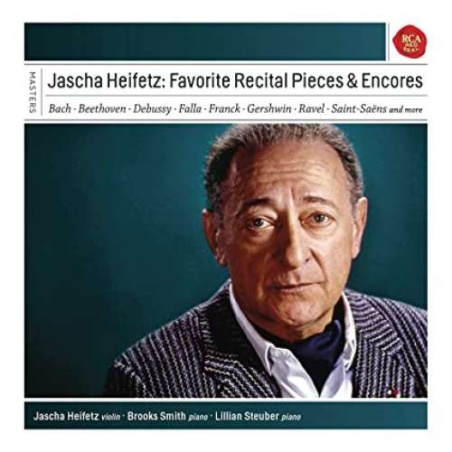 Jascha Heifetz - Favourite Recital & Encore Pieces