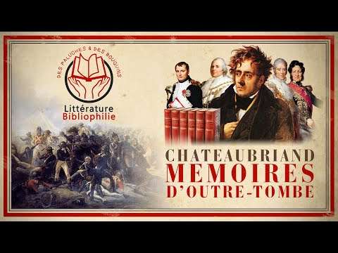 François-René de Chateaubriand - Mémoires d'outre-tombe
