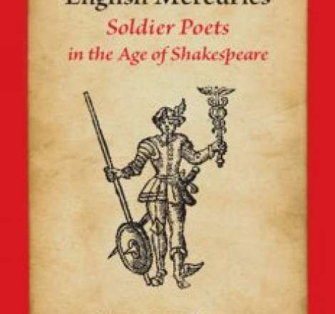 English Mercuries: Soldier Poets in the Age of Shakespeare