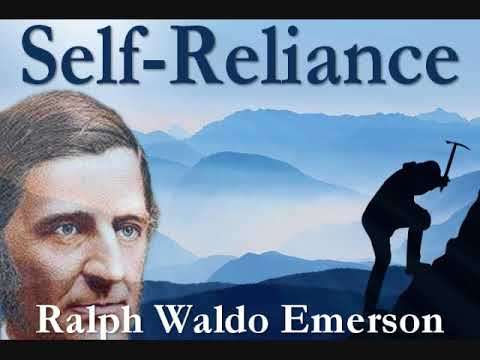 Self-Reliance, by Ralph Waldo Emerson