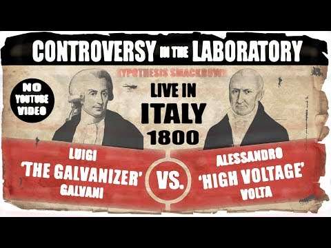 Galvani VS. Volta - who was right? (#1 of 2)