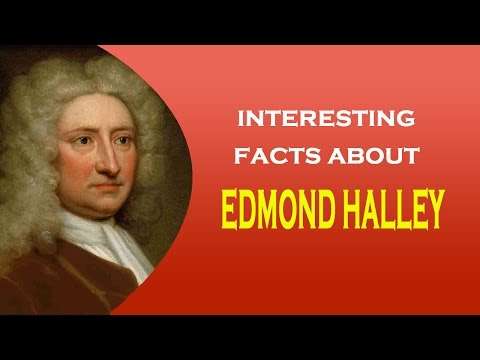 Famous Scientist Edmond Halley Interesting Facts