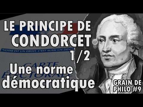 LE PRINCIPE DE CONDORCET (1/2) Une norme démocratique