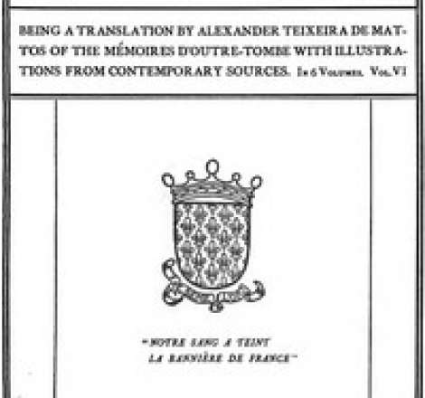 The Memoirs of François René Vicomte de Chateaubriand Vol. 6