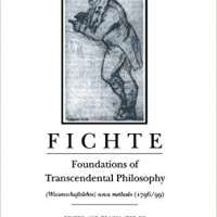 Fichte: Foundations of Transcendental Philosophy