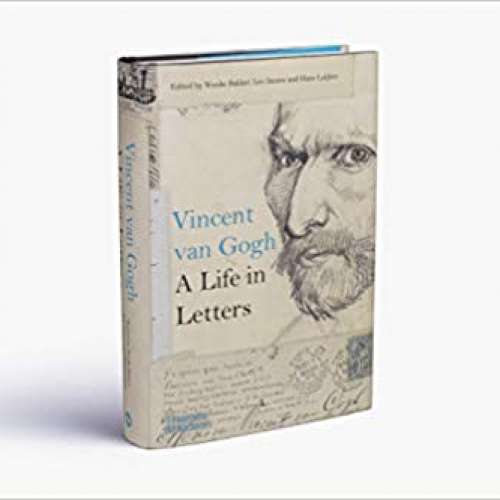 Vincent Van Gogh: A Life in Letters
