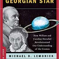 The Georgian Star: How William and Caroline Herschel Revolutionized Our Understanding of the Cosmos