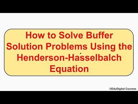 How to Solve Buffer Solution Problems Using the Hendesron-Hasselbalch Equation