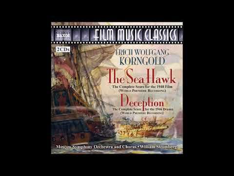 Erich Wolfgang Korngold : The Sea Hawk, music for the film (1940)