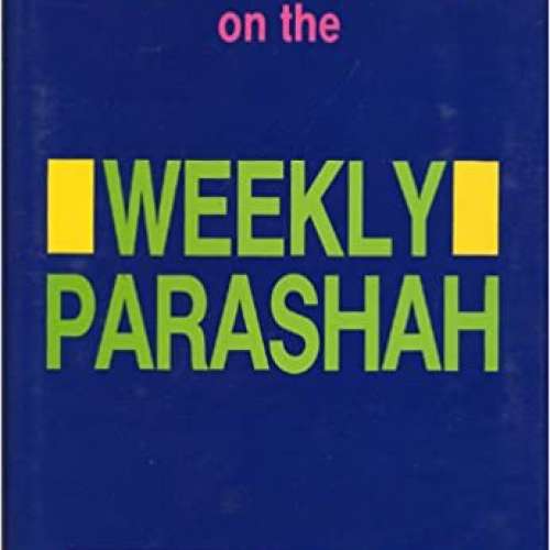 Notes and Remarks on The Weekly Parashah