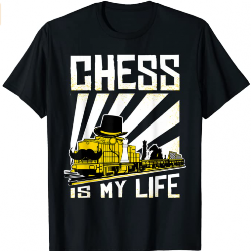 Chess is my Life Chess T-Shirt