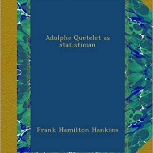 Adolphe Quetelet as statistician