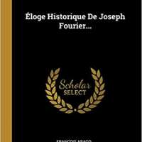 Éloge Historique De Joseph Fourier