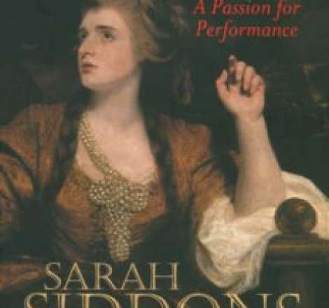 A Passion for Performance Sarah Siddons and Her Portraitists