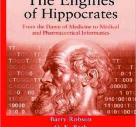 The Engines of Hippocrates: From the Dawn of Medicine to Medical and Pharmaceutical Informatics