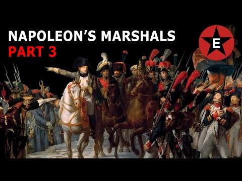 Napoleon's Marshals Part 3