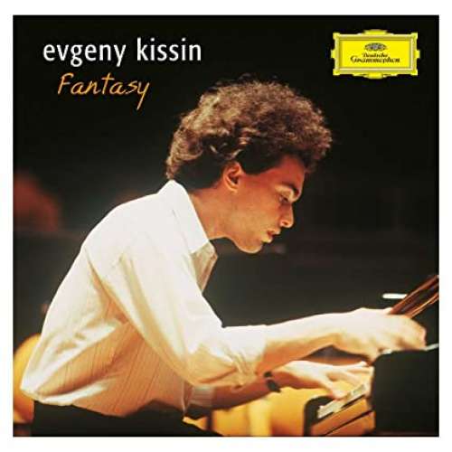 Evgeny Kissin: Fantasy