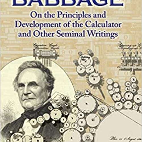 On the Principles and Development of the Calculator and Other Seminal Writings