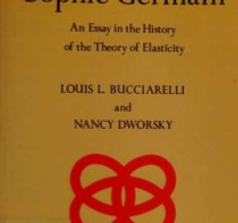 Sophie Germain: an essay in the history of the theory of elasticity