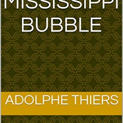 The Mississippi Bubble: A Memoir of John Law
