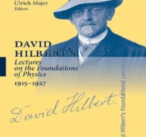 David Hilbert's lectures on the foundations of mathematics and physics, 1891-1933